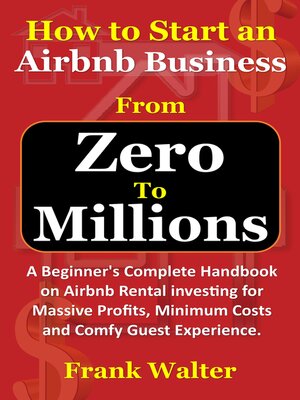 cover image of How to Start an Airbnb Business From Zero to Millions